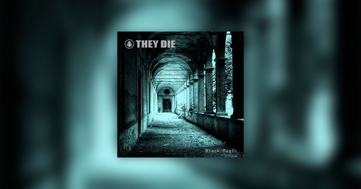 They Die - Magic Album Release